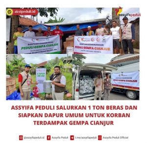 Assyifa Peduli Salurkan 1 Ton Beras dan Siapkan Dapur Umum untuk Korban Terdampak Gempa Cianjur